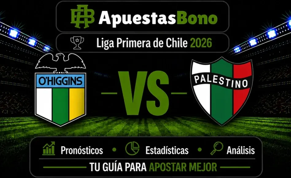 Predicción O’Higgins contra Palestino –Liga de Primera 2026– 23 de Agosto (19:00 horas)