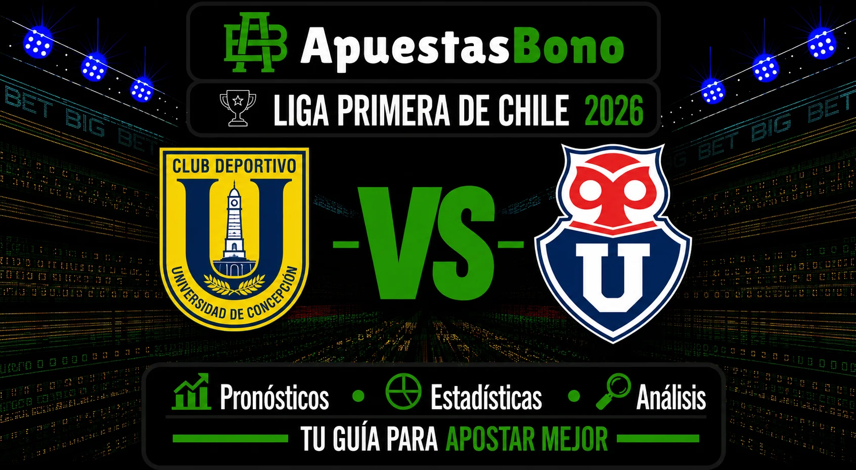 Predicción y análisis de Universidad de Concepción contra Universidad de Chile por la Liga de Primera 2026.