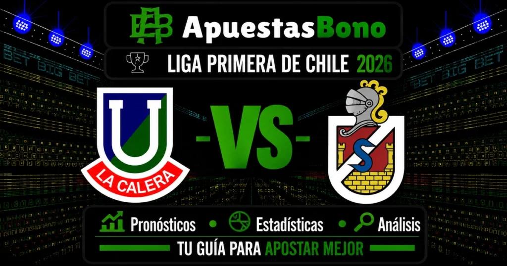 Predicción Unión La Calera contra La Serena por la Liga de Primera 2026.