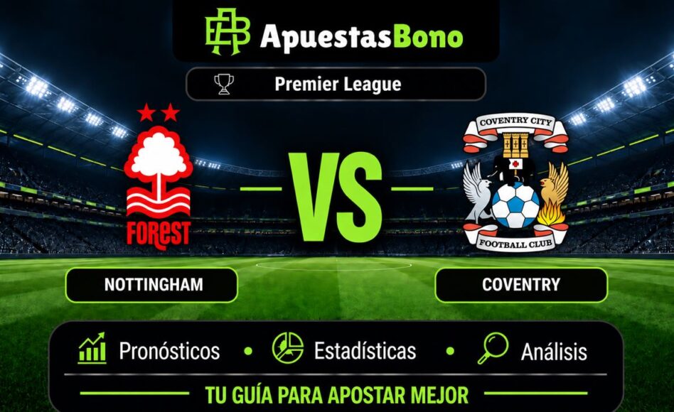 Predicción y análisis de Nottingham vs Coventry – Premier League, 19 de septiembre de 2026, 18:30 CET
