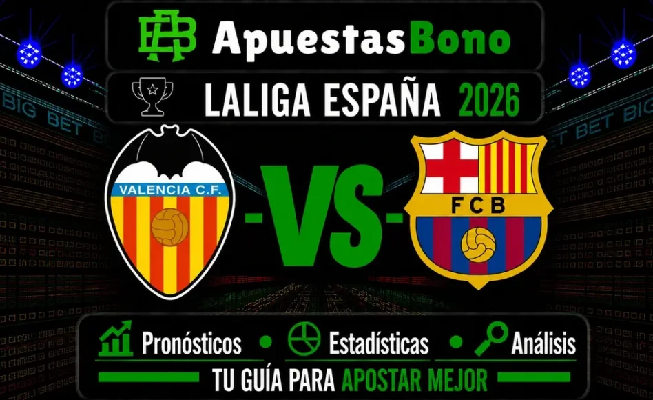 Predicción y análisis de Valencia contra Barcelona -LaLiga- 6 de Septiembre de 2026 (16:15 horas)