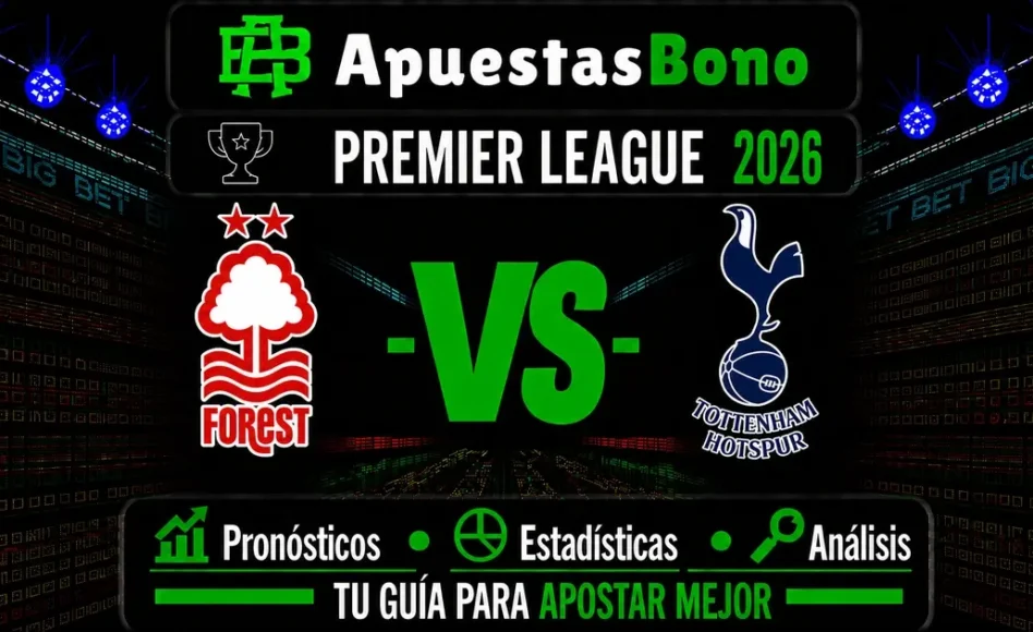 Predicción y análisis Nottingham Forest – Tottenham – Premier League: 5 de septiembre de 2026, 16:00 CET