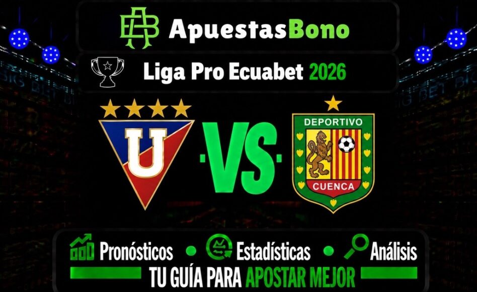 Predicción y análisis de LDU Quito contra Cuenca –LigaPro Ecuador 2026– 12 de septiembre (19:00 hora local)