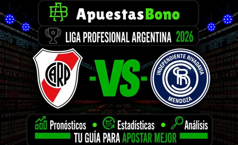 Predicción y análisis de River Plate contra Independiente Rivadavia –Liga Profesional Clausura 2026– 6 de Septiembre (19:15 hora local)