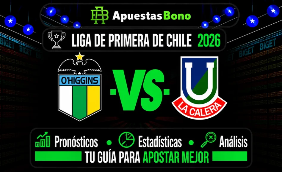 Predicción y análisis de O’Higgins contra Unión La Calera – Liga de Primera 2026 – 6 de septiembre (14:45 horas)