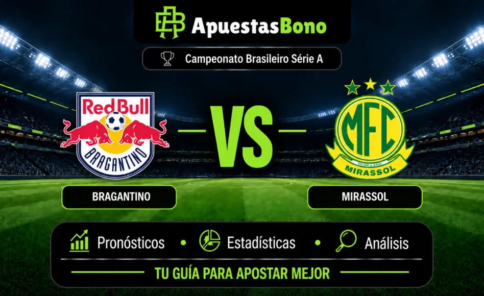 Predicción y análisis de Bragantino contra Mirassol –Liga Brasil 2026– 7 de Octubre (19:30 hora local)