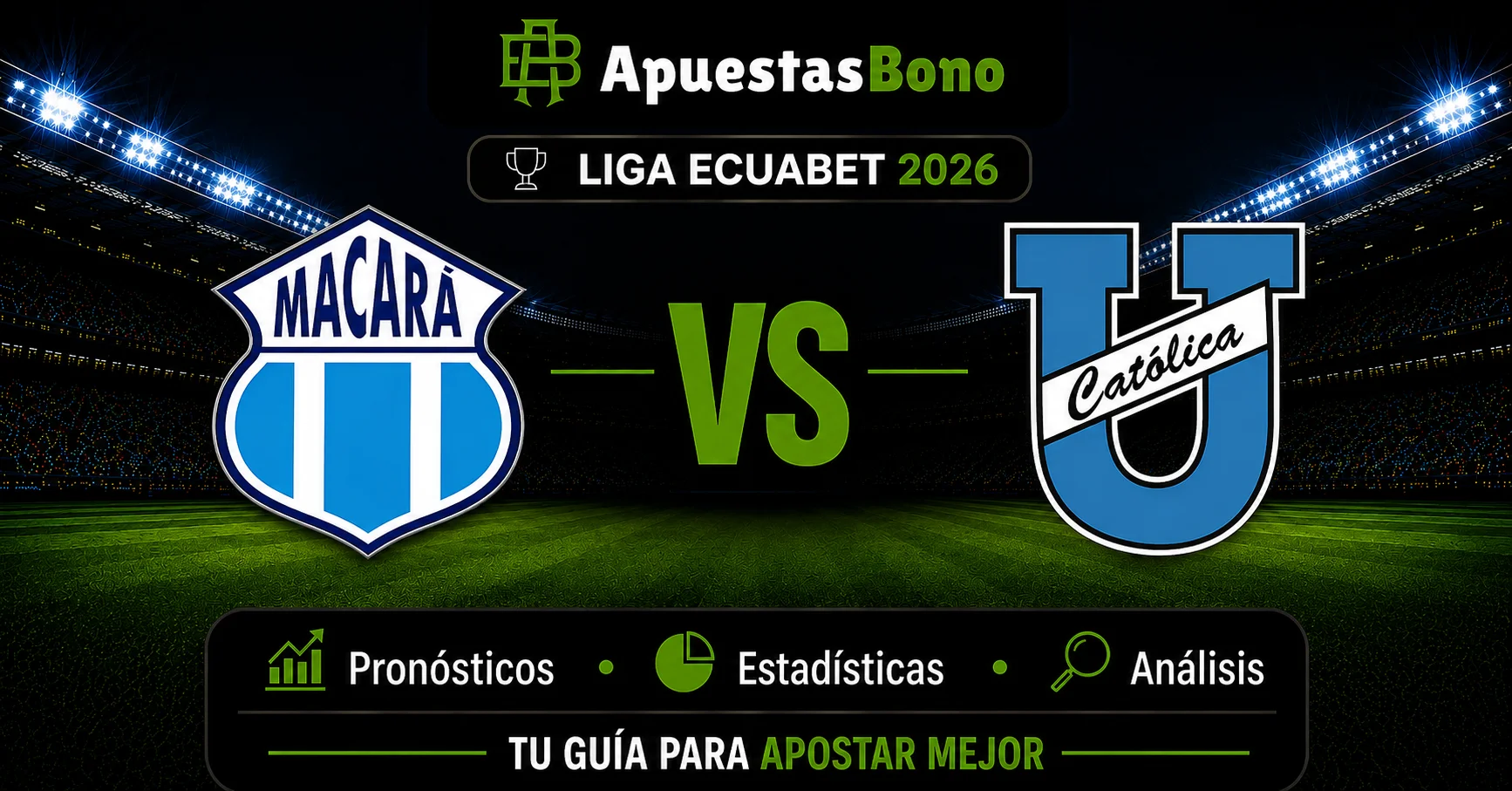 Predicción Macará contra Universidad Católica - LigaPro Ecuador