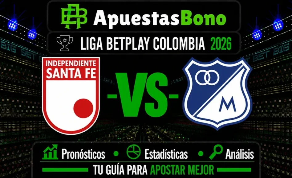 Predicción y análisis de Santa Fe contra Millonarios –Liga BetPlay Clausura 2026– 2 de Septiembre (20:25 hora local)