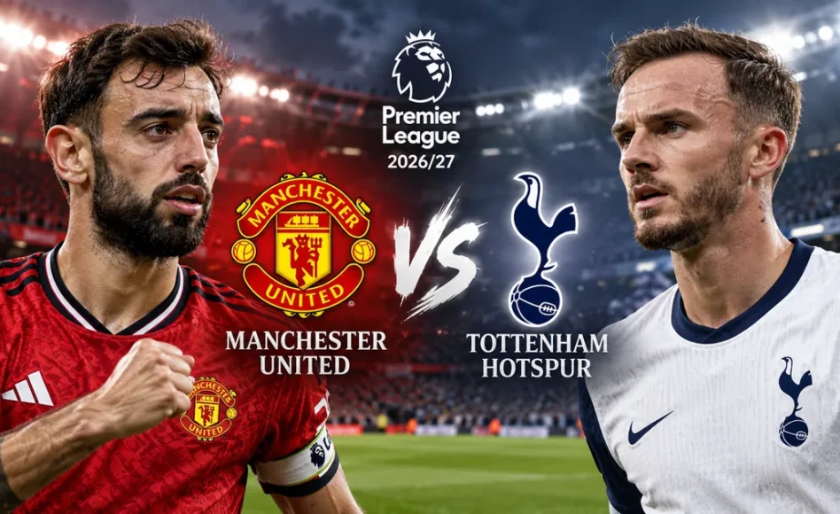 Manchester United vs Tottenham: previa, alineaciones, estadísticas
