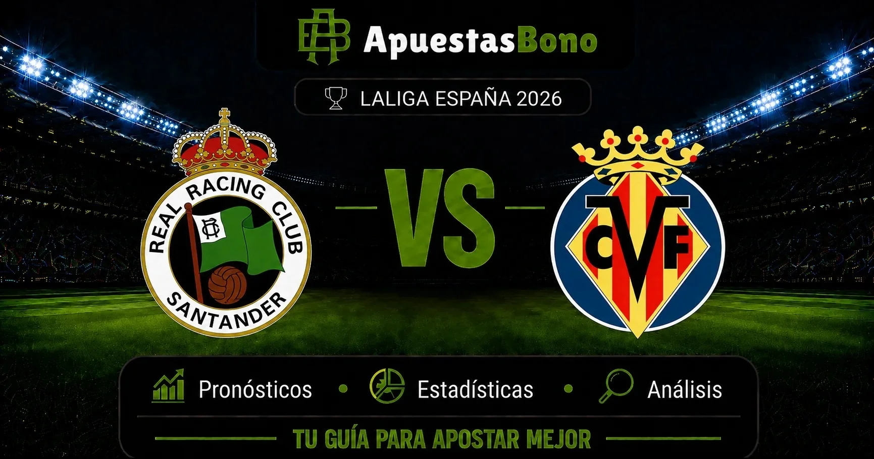 Predicción Racing Santander contra Villarreal en LaLiga 2026/27