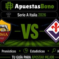 ApuestasBono Predicción Serie A: Roma vs Fiorentina