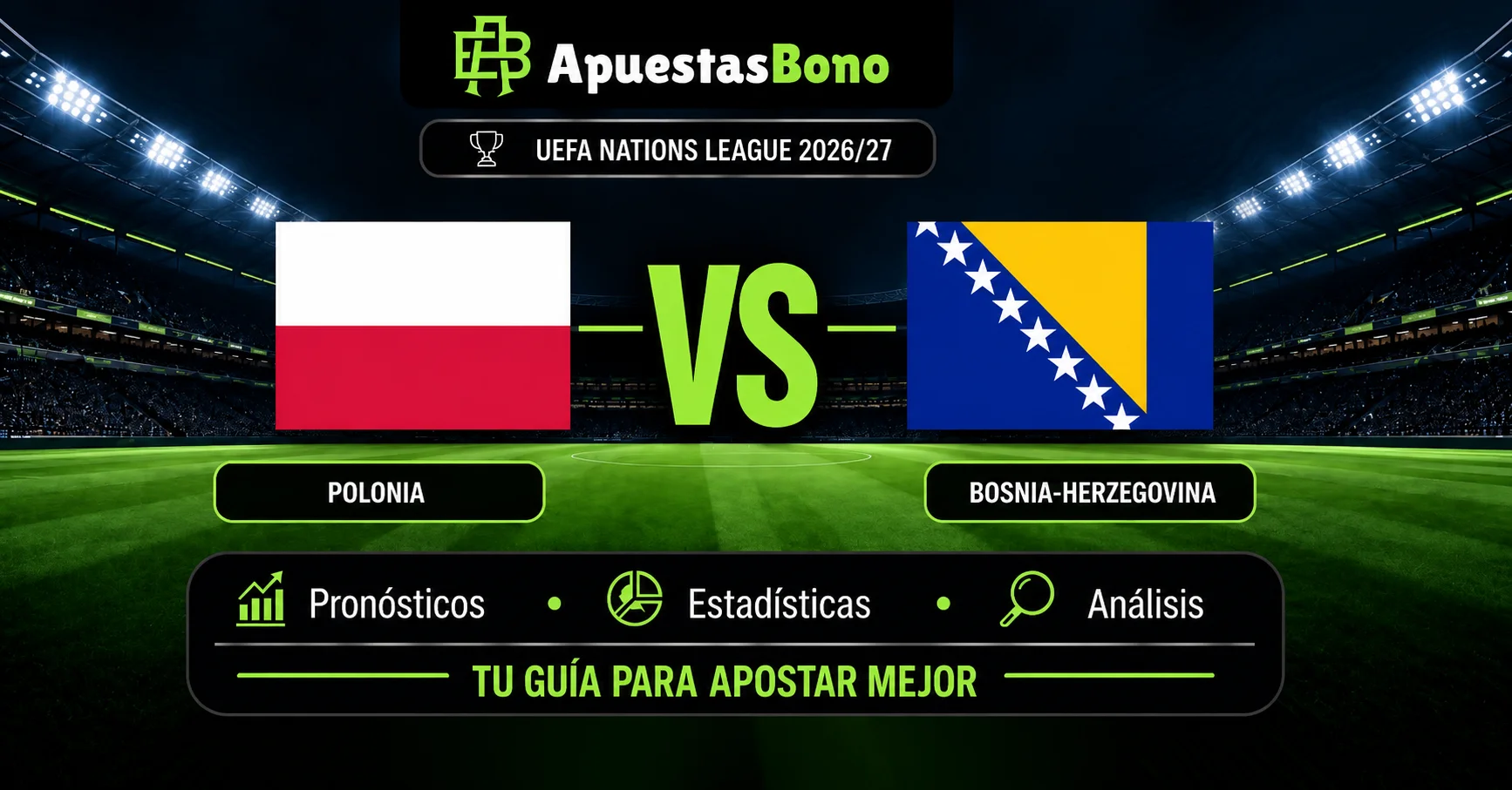 Predicción Polonia contra Bosnia-Herzegovina por la UEFA Nations League 2026.