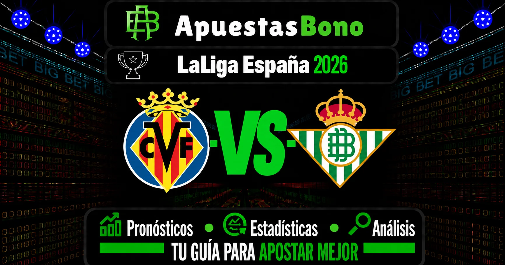 Predicción Villarreal contra Betis: duelo equipos Champions
