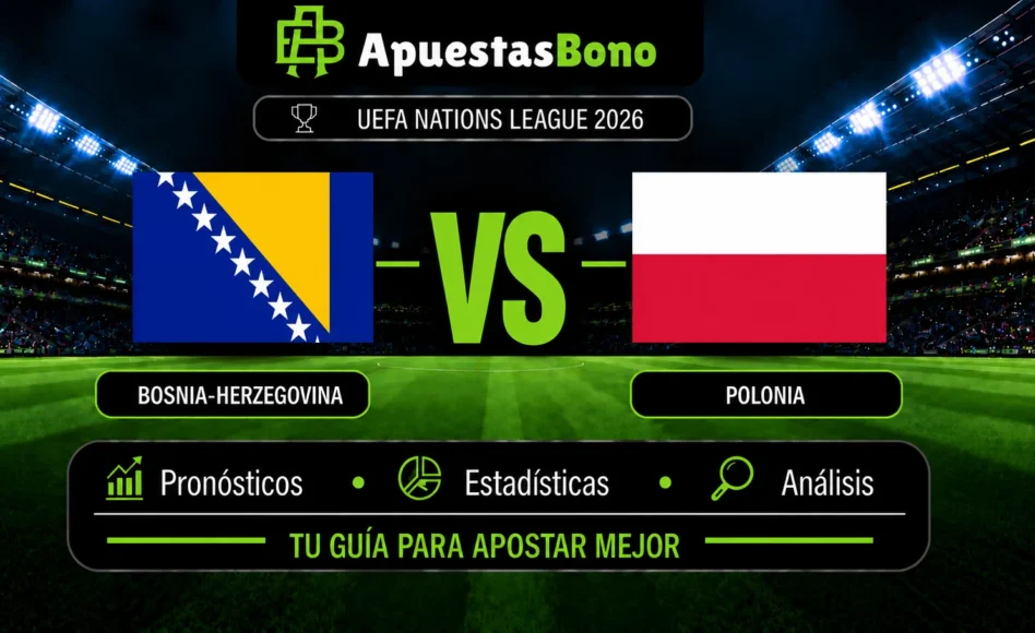 Predicción y análisis de Bosnia-Herzegovina contra Polonia –UEFA Nations League 2026– 5 de Octubre (20:45 CET)