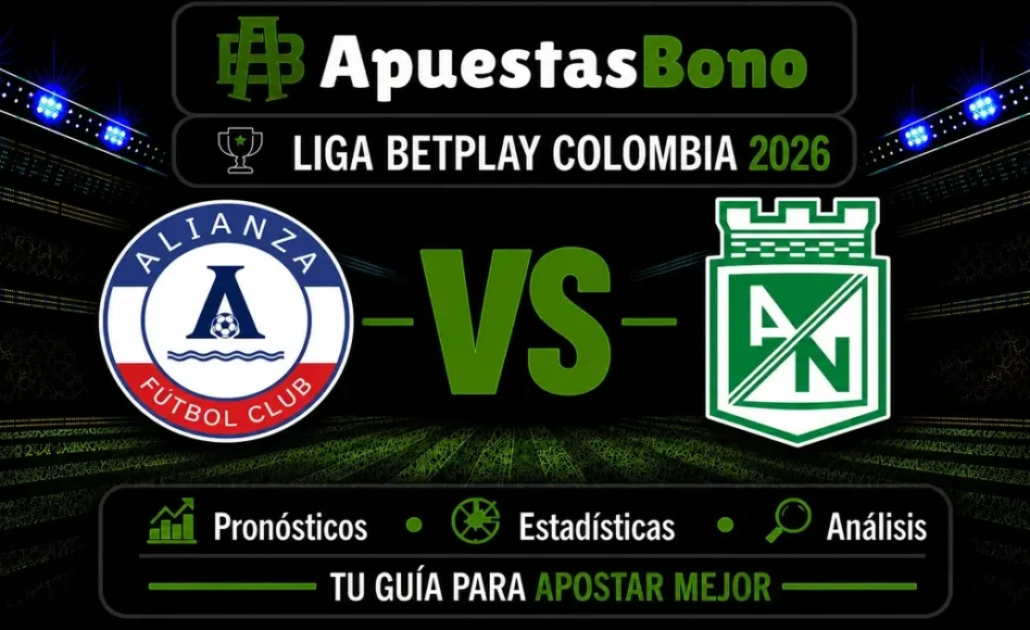 Predicción y análisis de Alianza contra Atlético Nacional –Liga BetPlay Apertura 2026– 29 de Agosto (20:30 hora local)