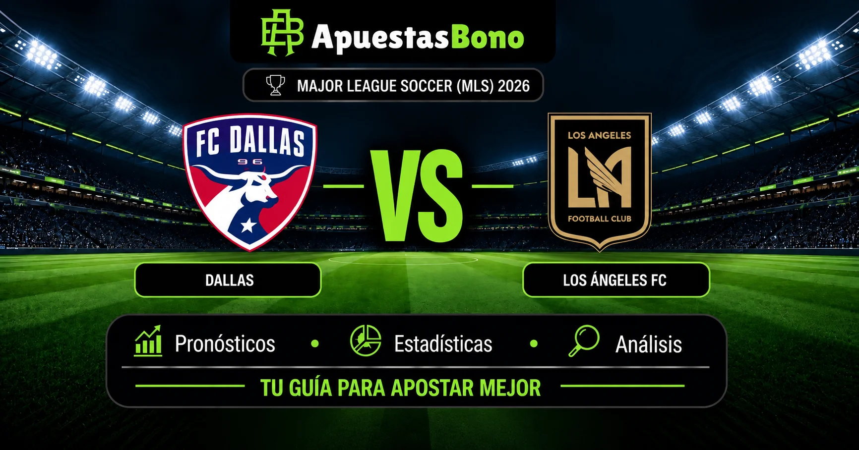 Predicción del partido Dallas contra Los Ángeles FC de la MLS 2026