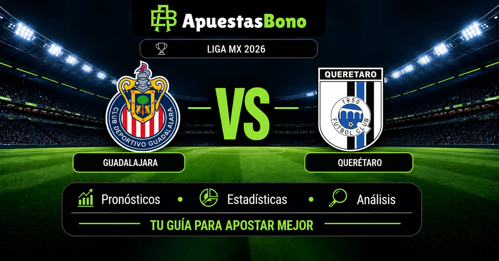 Predicción Guadalajara contra Querétaro por la jornada 10 del Apertura 2026 de la Liga MX