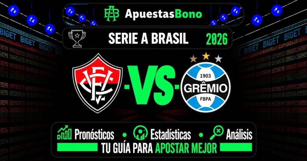 Predicción y análisis de Vitória contra Gremio –Liga Brasil 2026– 7 de Septiembre
