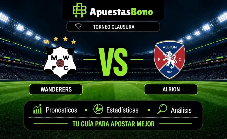 Predicción y análisis de Wanderers contra Albion –Liga Uruguaya Clausura 2026– 28 de septiembre (20:00 hora local)