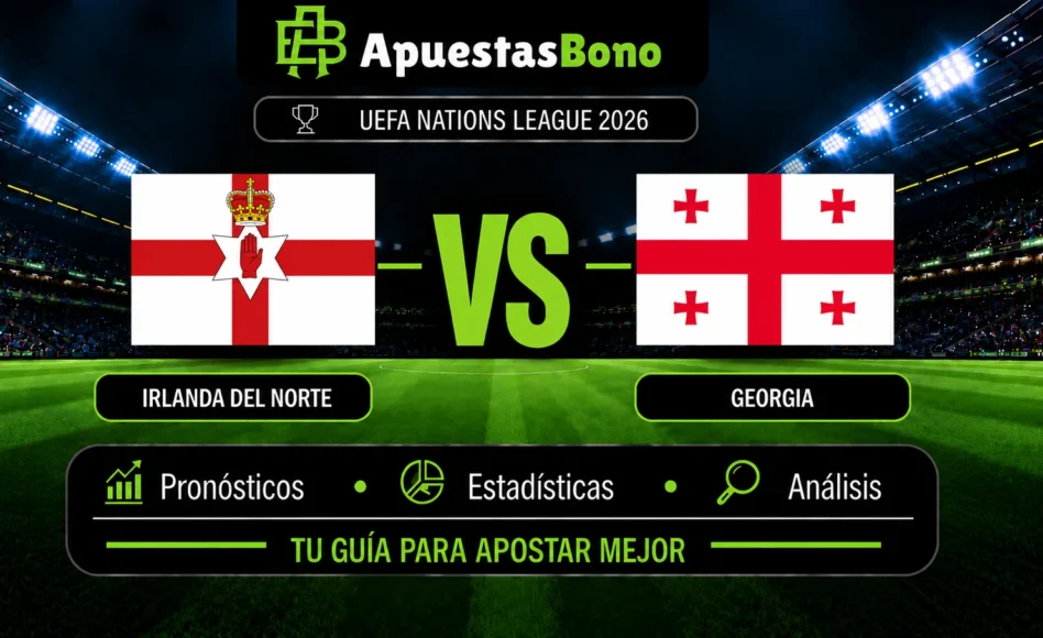 Predicción y análisis de Irlanda del Norte contra Georgia -UEFA Nations League 2026- 5 de Octubre (20:45 CET)