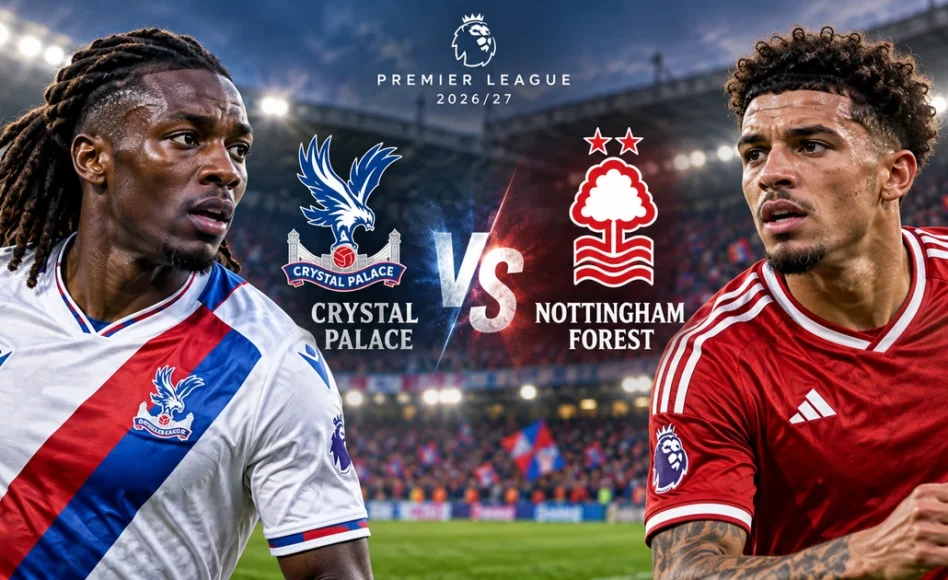 Crystal Palace vs Nottingham Forest: previa, alineaciones, estadísticas