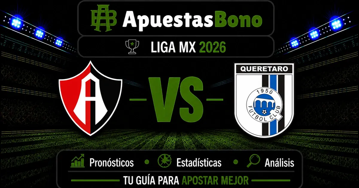 Predicción Atlas contra Querétaro por la jornada 6 del Apertura 2026 de la Liga MX