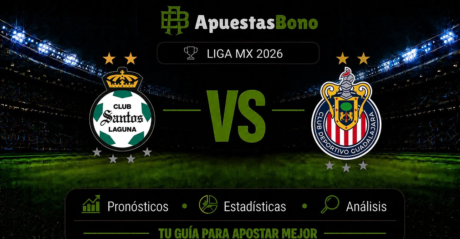 Predicción Santos contra Guadalajara por la jornada 4 del Apertura 2026 de la Liga MX
