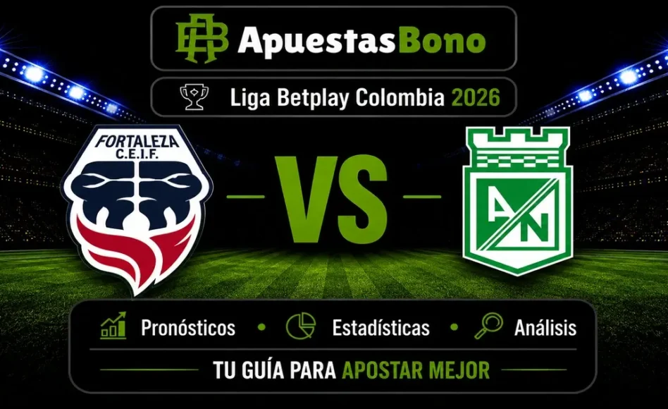 Predicción y análisis de Fortaleza contra Atlético Nacional –Liga BetPlay Clausura 2026– 23 de agosto (14:00 hora local)