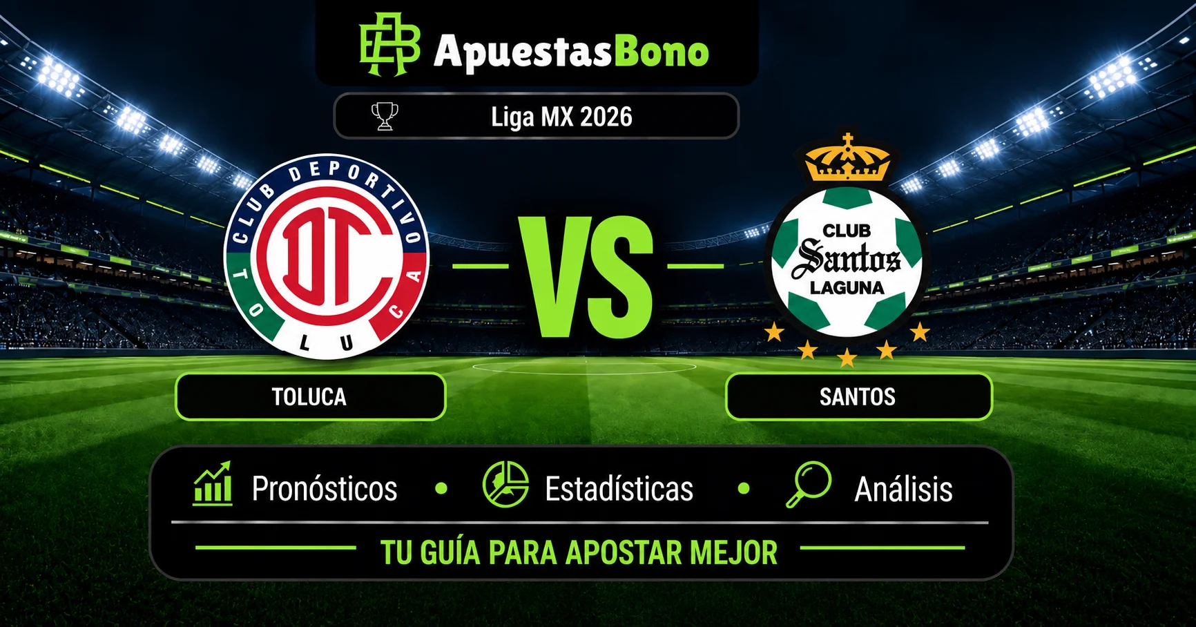 Predicción Toluca contra Santos por la jornada 9 del Apertura 2026 de la Liga MX