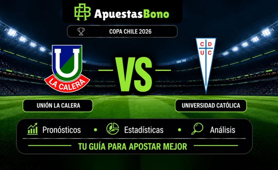 Predicción y análisis de Unión La Calera contra Universidad Católica –Copa Chile 2026– 23 de septiembre (20:30 horas)