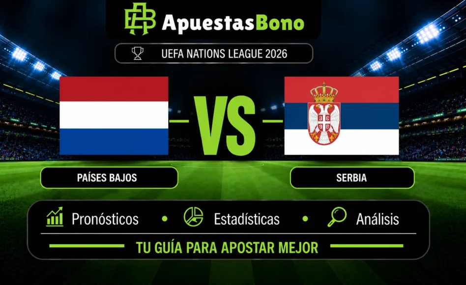 Predicción y análisis de Países Bajos contra Serbia -UEFA Nations League 2026- 4 de octubre (20:45 CET)