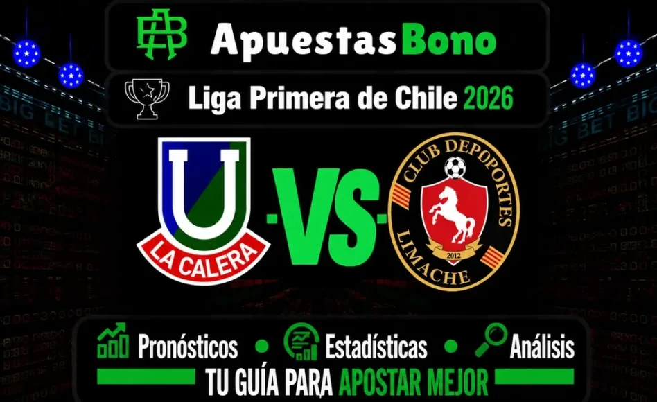Predicción y análisis de Unión La Calera contra Deportes Limache –Liga de Primera 2026– 14 de Septiembre (20:30 horas)