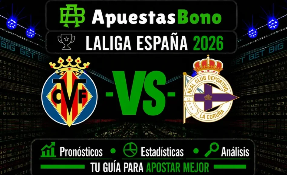 Predicción y Análisis: Villarreal contra Deportivo de La Coruña -LaLiga- 5 de Septiembre de 2026 (21:00 horas)